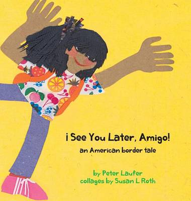 Book cover for ¡See You Later, Amigo! an American border tale