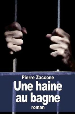 Cover of Une haine au bagne