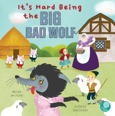 Book cover for It's Hard Being the Big Bad Wolf