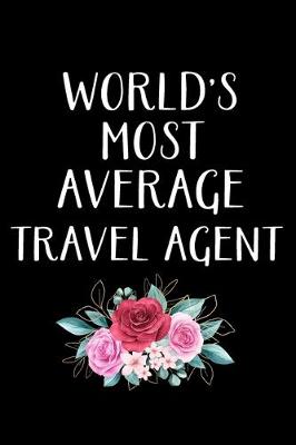 Book cover for World's Most Average Travel Agent