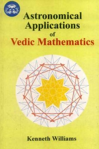 Cover of Astronomical Application of Vedic Mathematics