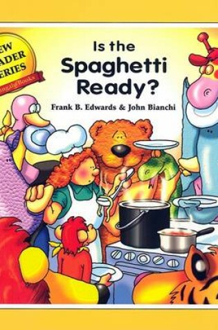Cover of Is the Spaghetti Ready?