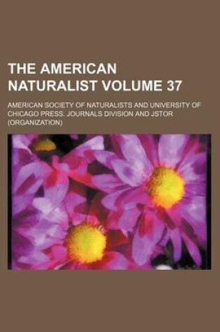 Cover of The American Naturalist Volume 37