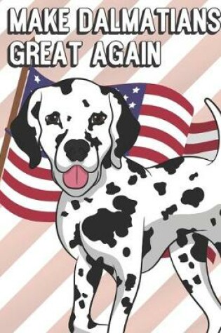 Cover of Make Dalmatians Great Again