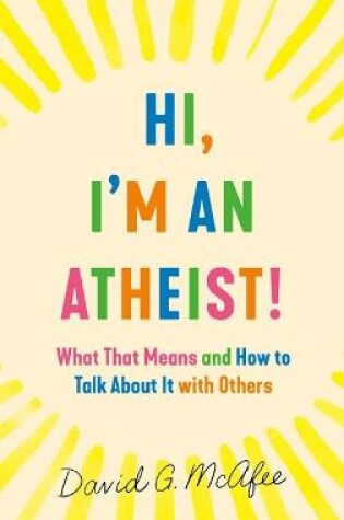 Cover of Hi, I'm an Atheist!