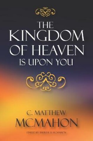 Cover of The Kingdom of Heaven is Upon You