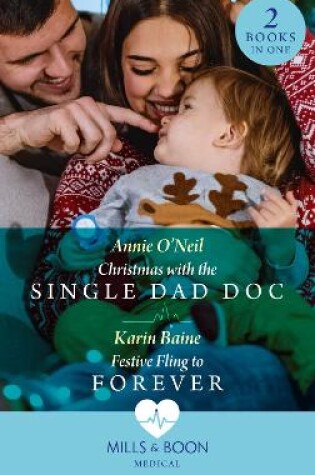 Cover of Christmas With The Single Dad Doc / Festive Fling To Forever