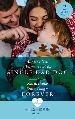 Book cover for Christmas With The Single Dad Doc / Festive Fling To Forever