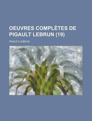 Book cover for Oeuvres Completes de Pigault Lebrun (19)