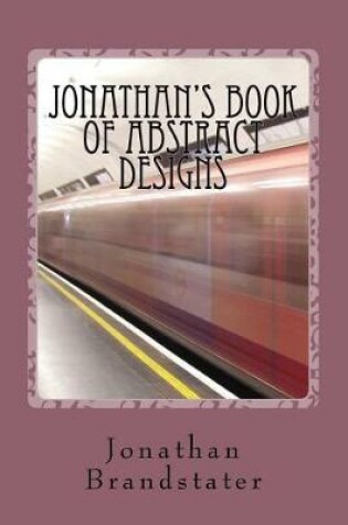 Cover of Jonathan's Book of Abstract Designs