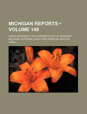 Book cover for Michigan Reports (Volume 148); Cases Decided in the Supreme Court of Michigan