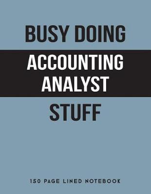 Book cover for Busy Doing Accounting Analyst Stuff