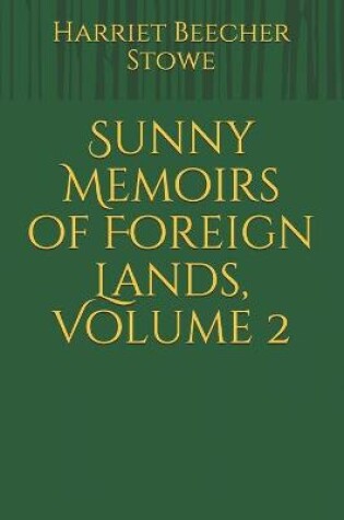 Cover of Sunny Memoirs of Foreign Lands, Volume 2