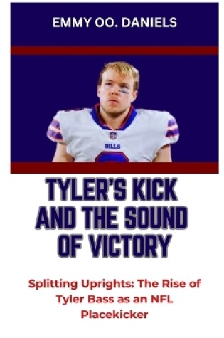 Cover of Tyler's Kick and the Sound of Victory