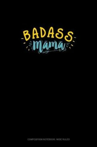 Cover of Badass Mama