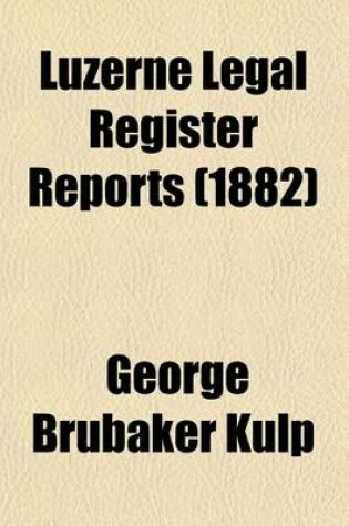 Cover of Luzerne Legal Register Reports (Volume 1)