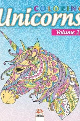 Cover of Coloring Unicorns 2