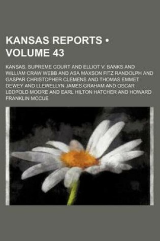 Cover of Reports of Cases Argued and Determined in the Supreme Court of the State of Kansas Volume 43