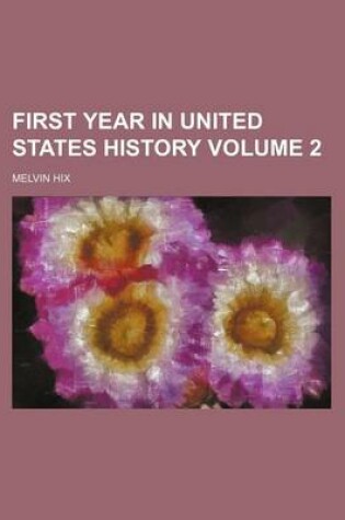 Cover of First Year in United States History Volume 2