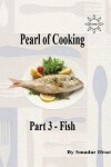 Book cover for Pearl of Cooking Part 3 - Fish