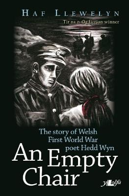 Book cover for Empty Chair, An - Story of Welsh First World War Poet Hedd Wyn, The