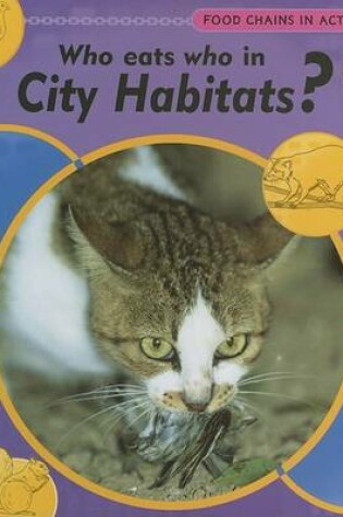 Cover of Who Eats Who in City Habitats?