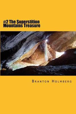 Book cover for #2 The Superstition Mountains Treasure
