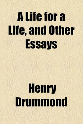 Book cover for A Life for a Life, and Other Essays