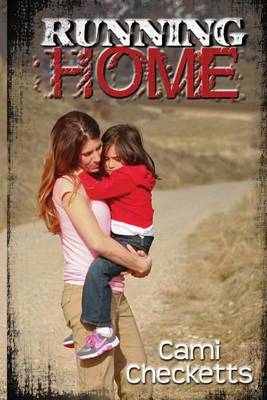 Running Home by Cami Checketts