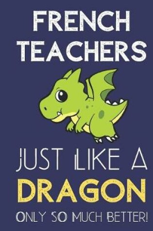 Cover of French Teachers Just Like a Dragon Only So Much Better