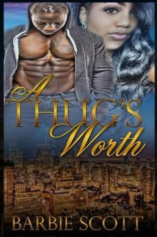 Cover of A Thugs Worth