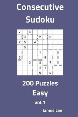 Book cover for Consecutive Sudoku Puzzles - Easy 200 Vol. 1