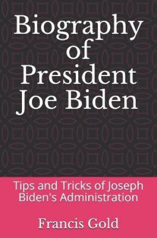 Cover of Biography of President Joe Biden