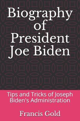 Book cover for Biography of President Joe Biden