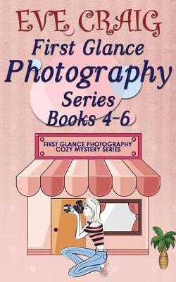 Book cover for First Glance Photography Series Books 4-6