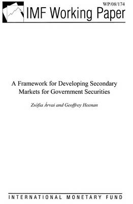 Book cover for A Framework for Developing Secondary Markets for Government Securities