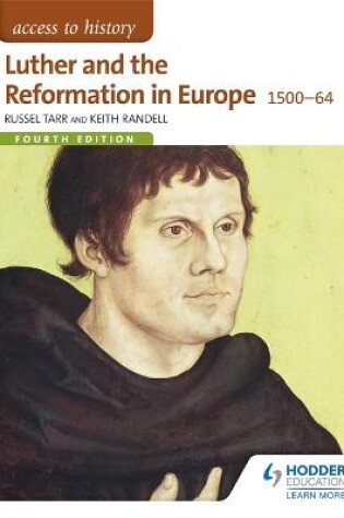 Cover of Access to History: Luther and the Reformation in Europe 1500-64 Fourth Edition