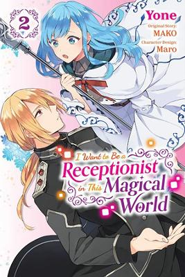 Book cover for I Want to be a Receptionist in This Magical World, Vol. 2 (manga)