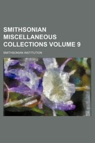 Cover of Smithsonian Miscellaneous Collections Volume 9