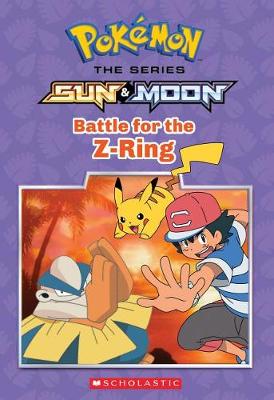 Book cover for Battle for the Z-Ring (Pokémon: Alola Chapter Book #2)