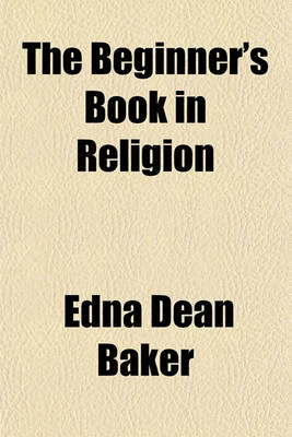 Book cover for The Beginner's Book in Religion