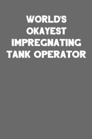 Cover of World's Okayest Impregnating Tank Operator