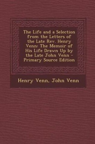 Cover of The Life and a Selection from the Letters of the Late REV. Henry Venn