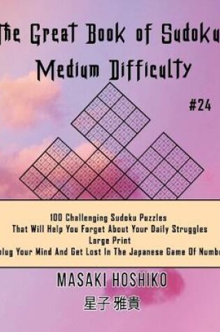 Cover of The Great Book of Sudokus - Medium Difficulty #24