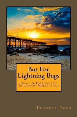 Book cover for But for Lightning Bugs