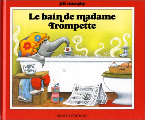 Book cover for Le Bain De Madame Trompette = Five Minutes' Peace