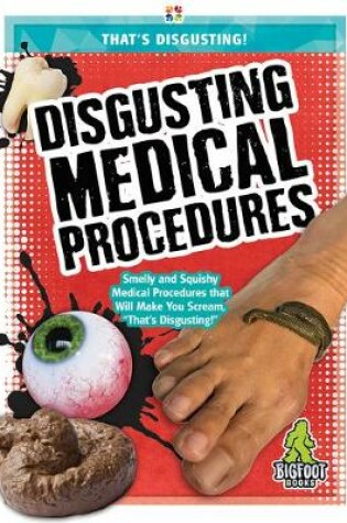 Cover of Disgusting Medical Procedures