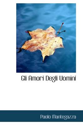 Book cover for Gli Amori Degli Uomini