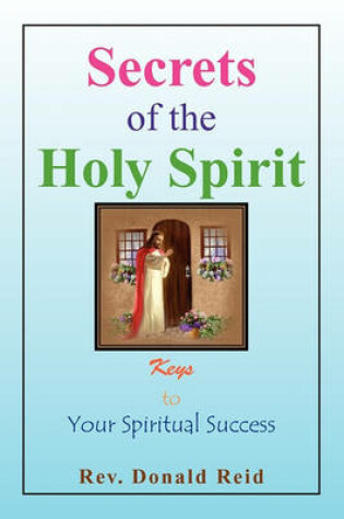 Cover of Secrets of the Holy Spirit