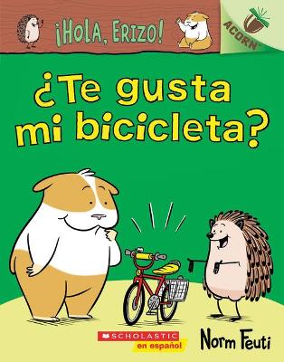 Book cover for ¡Hola, Erizo! 1: ¿Te Gusta Mi Bicicleta? (Do You Like My Bike?)